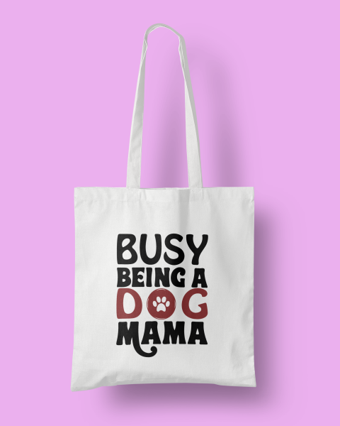 Άσπρη βαμβακερή με θέμα ''Busy being a dog mama''