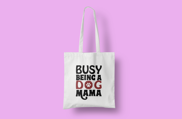 Άσπρη βαμβακερή με θέμα ''Busy being a dog mama''