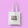 V is for vodka